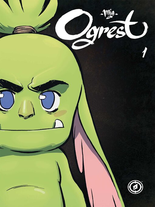 Title details for Ogrest Volume 1 by Mig - Available